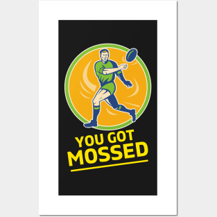 You Got Mossed - You Got Mossed Rugby Lover Funny- You Got Mossed Rugby Fire Ball Posters and Art